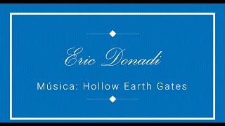 Eric Donadi  Hollow Earth Gates [upl. by Adlar]