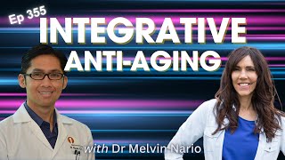 Integrative AntiAging with Dr Melvin Nario [upl. by Aisetal215]