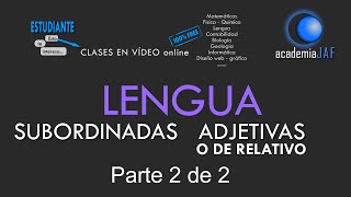 Oraciones Subordinadas Adjetivas o de Relativo Parte 2 de 2  Análisis sintáctico  Lengua [upl. by Rafaelita]