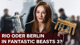 3 Gründe warum Fantastic Beasts 3 nach Rio amp Berlin geht  Phantastische Tierwesen 2Analyse [upl. by Suoivatco]