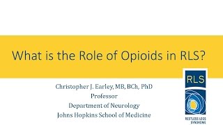 Webinar 2016 What is the Role of Opioids in RLS [upl. by Nolyaj]