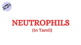 Neutrophils  Biology  In Tamil  Nammaoorugoogle [upl. by Talanian]