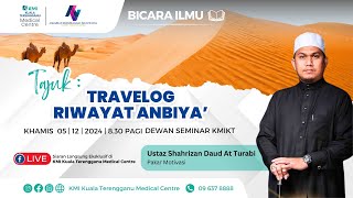 BICARA ILMU TRAVELOG RIWAYAT ANBIYA [upl. by Medarda]