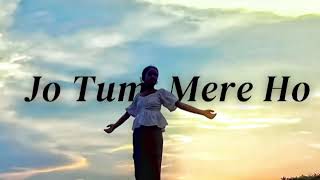 Anuv Jain  Jo Tum Mere Ho Slowed  Reverb  Motivational Speech [upl. by Nirak]