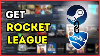 How To Get Rocket League On Steam  Full Guide 2024 [upl. by Adrial803]