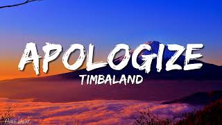 Timbaland  Apologize lyrics ft OneRepublic [upl. by Hawger]