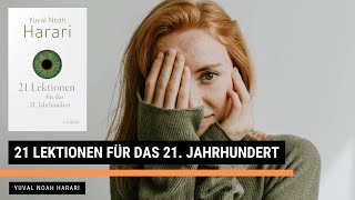 21 Lektionen für das 21 Jahrhundert  Yuval Noah Harari  Zusammenfassung  30min1Buch [upl. by Ramiah]