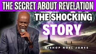 Bishop Noel Jones Preaching  What You Didnt Know About Faith and Revelation [upl. by Nap664]