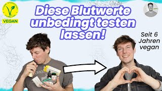 Welche BLUTWERTE man als VEGANER UNTERSUCHEN lassen sollte amp meine WERTE nach 6 JAHREN VEGAN leben [upl. by Ahseenat262]