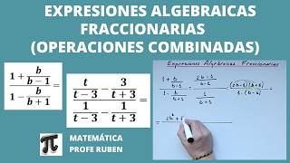 Expresiones Algebraicas Fraccionarias operaciones combinadas [upl. by Eisen]