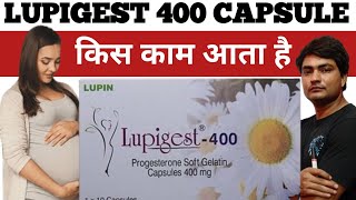 lupigest 400 how to use in hindi  lupigest 400 mg  lupigest 400 capsule uses in hindi [upl. by Andrews]