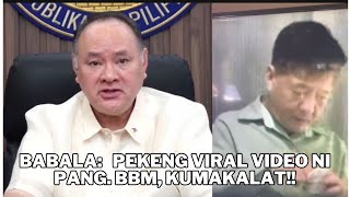 BABALA PEKENG VIRAL VIDEO NI PANGULONG BONGBONG MARCOS JR KUMAKALAT [upl. by Amalie]