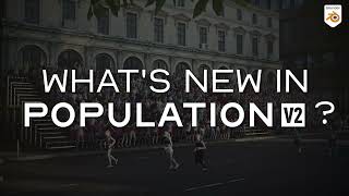 Whats new in Population V2 [upl. by Goeger]