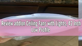 Review addlon Ceiling Fans with Lights 42 Inch Low Profile Ceiling Fan with Light and Remote Contro [upl. by Benildis425]