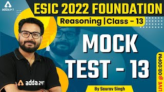 ESIC Recruitment 2022  Reasoning Classes  Mock Test 13  Saurav Singh Sir [upl. by Laynad]