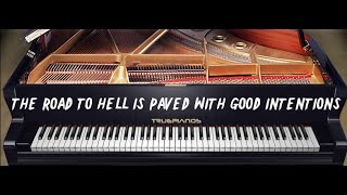 In Fear And Faith  The Road to Hell is Paved with Good Intentions Full Solo Piano New HD Audio [upl. by Coniah750]