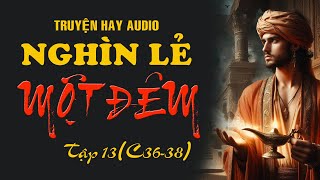 Truyện hay audio  Nghìn Lẻ Một Đêm tập 13  Nghe kể truyện [upl. by Hackett]