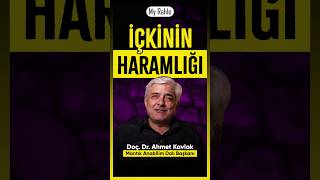 İçkinin Haramlığı  Doç Dr Ahmet Kavlak  My Rahle short [upl. by Damales]