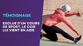 Témoignage  Exclue d’un cours de sport le CCIE lui vient en aide [upl. by Knute236]