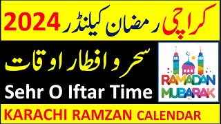 Karachi Ramadan Calendar 2024  Karachi Sehr o Iftar Time 2024  Karachi Ramzan Calendar 2024 [upl. by Ma]