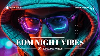 Best Track EDM In The World  Music for Study  EDM Night Vibes [upl. by Zeculon]