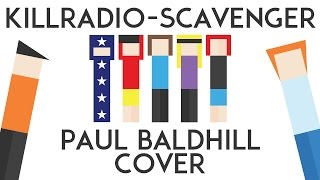 KillRadio  Scavenger Paul Baldhill cover OMS [upl. by Russia]