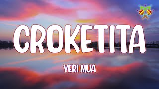 Yeri Mua  Croketita  LetraLyrics [upl. by Trude687]