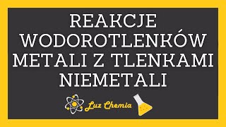 REAKCJE WODOROTLENKÓW METALI Z TLENKAMI NIEMETALI  OTRZYMYWANIE SOLI  szkoła podstawowa klasa 8 [upl. by Ytinav]