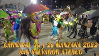 Carnaval 1a y 2a Manzana 2022 San Salvador Atenco [upl. by Ennyroc978]