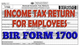 INCOME TAX RETURN FOR EMPLOYEES BIR FORM 1700 [upl. by Emelyne]