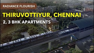 Thiruvottiyur Flats For Sale Chennai  Radiance Flourish  Near Metro Station thiruvottiyur flats [upl. by Yleme]