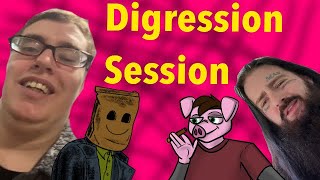 Digression Session Ep 15 [upl. by Ahsilla768]