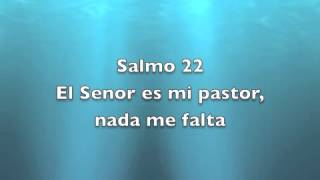 Salmo 22  El Señor es mi pastor nada me falta [upl. by Nnairol]