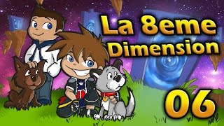 LA 8ÈME DIMENSION  Le Royaume Champi  Episode 6 [upl. by Eibbob]