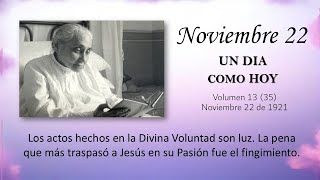 NOVIEMBRE 22  UN DIA COMO HOY  Libro de Cielo Doctrina de la Divina Voluntad [upl. by Licht494]