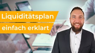 Liquiditätsplan einfach erklärt  Wie erstelle ich einen Finanzplan [upl. by Doughman690]