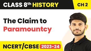 The Claim to Paramountcy  From Trade to Territory  Class 8 History [upl. by Gine]