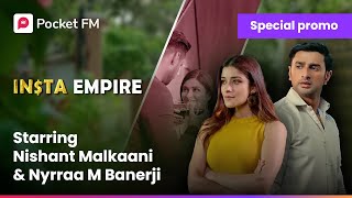 फटीचर करोड़पति क्या है नक्श का सच Insta Empire ft Nishant Malkaani amp Nyrraa M Banerji PocketFM [upl. by Rabassa309]