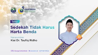 Sedekah Tidak Harus Harta Benda Oleh Dr Moch Taufiq Ridho MPd  Karomah KMF 1445 H [upl. by Hillell]