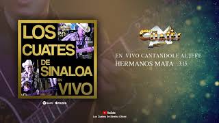 Los Cuates De SInaloa Ft Banda La Llegadora  Hermanos Mata  EN VIVO [upl. by Ydissak]