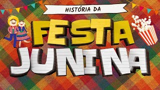 História da Festa Junina  Vídeo Educativo para Crianças [upl. by Sisco]