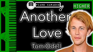 Another Love HIGHER 3  Tom Odell  Piano Karaoke Instrumental [upl. by Weeks]