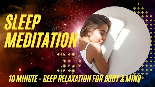 10Minute Guided Meditation for Deep Sleep  Relaxation and Stress Relief 🌙✨ [upl. by Boice]