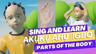 Parts of the Body in Igbo Akụkụ Ahụ  Kids Cartoon  Igbo Animation [upl. by Randie]