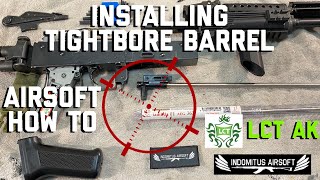 Installing Tightbore Barrel  Airsoft How To  LCT AK G04 [upl. by Melita]