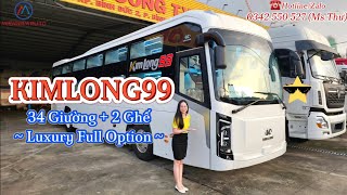 Đánh Giá Xe Khách KIM LONG 99 34 Giường 2 Ghế I Xe Giường Nằm KIMLONG 99 Động Cơ Weichai Euro5 Có Gì [upl. by Eellehs]