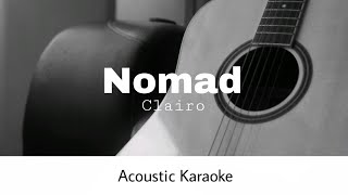 Clairo  Nomad Acoustic Karaoke [upl. by Hnoj]