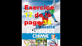 Exercice 12 page 36 étincelle physique 3ac [upl. by Chance]