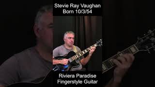 Stevie Ray Vaughan Riviera Paradise fingerstyle guitar RIP [upl. by Dorreg874]