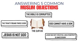 5 COMMON Muslim Objections To Christianity DEBUNKED [upl. by Eelir]